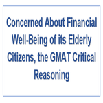 Concerned About Financial Well Being of its Elderly Citizens the GMAT Critical Reasoning
